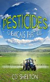 Pesticides: Chemicals That Kill