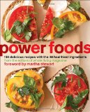 Power Foods: 150 Delicious Recipes with the 38 Healthiest Ingredients