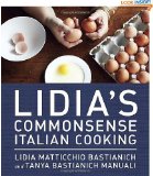 Lidia's Commonsense Italian Cooking: 150 Delicious and Simple Recipes Anyone Can Master by Lidia Matticchio Bastianich and Tanya Bastianich Manuali (Oct 15, 2013)